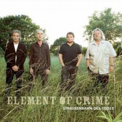 Element Of Crime : Straßenbahn Des Todes